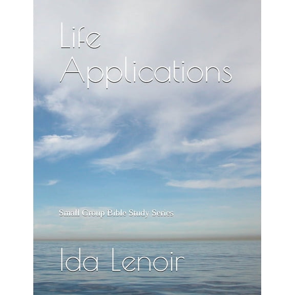 Life Applications: Small Group Bible Study Series, (Paperback)