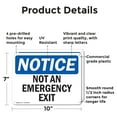 thumbnail image 2 of (2 Pack) Not An Emergency Exit OSHA Notice Sign 10 Inch X 7 Inch Plastic Sign, Weather Resistant, UV Protected for Workplace, Business, and Construction Site, Made in the USA, 2 of 8