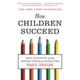thumbnail image 1 of Pre-Owned How Children Succeed: Grit, Curiosity, and the Hidden Power of Character (Paperback) by Paul Tough, 1 of 1