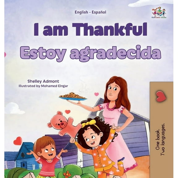 English Spanish Bilingual Collection I am Thankful (English Spanish Bilingual Children's Book), (Hardcover)