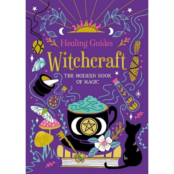 Healing Guides Witchcraft: The Modern Book of Magic, (Hardcover)