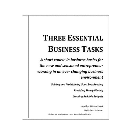 Three Essential Business Tasks : Good Bookkeeping, Timely Planning, Reliable Budgeting