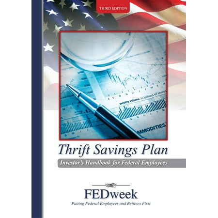 The Thrift Savings Plan Investor's Handbook for Federal Employees - (Best Health Care Plan For Federal Employees)