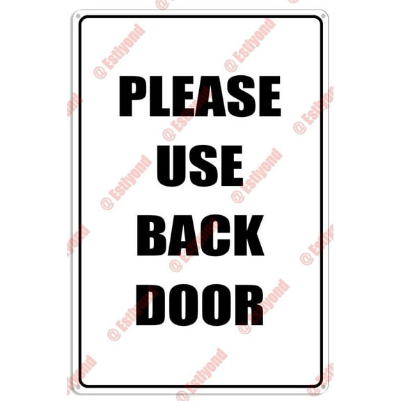 Please Use Back Door Caution Warning Notice Aluminum Metal Sign 8"X12"