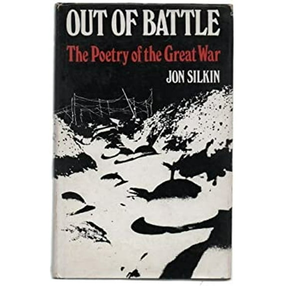 Pre-Owned Out of Battle : The Poetry of the Great War (Hardcover) 9780192118042
