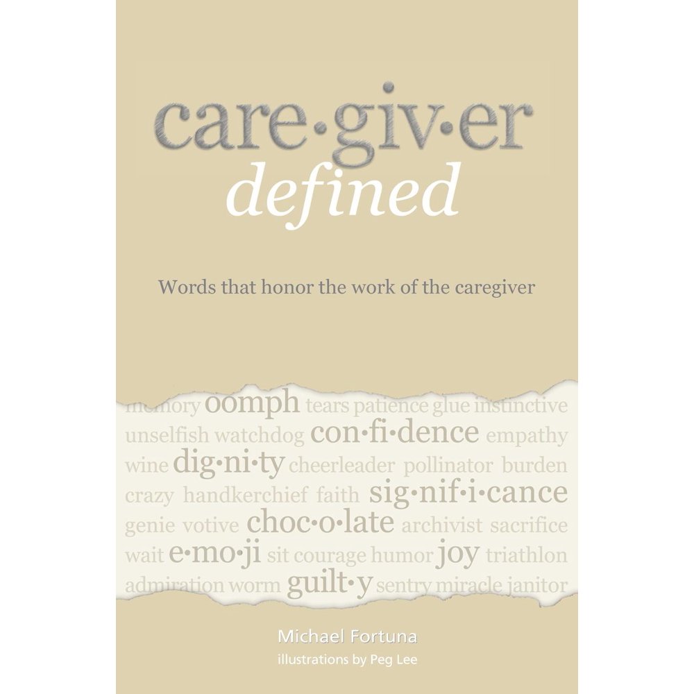 Caregiver Defined Words that honor the work of the caregiver