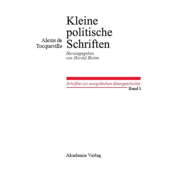 Schriften Zur EuropÃ¤ischen Ideengeschich Kleine Politische Schriften, Book 1, (Hardcover)
