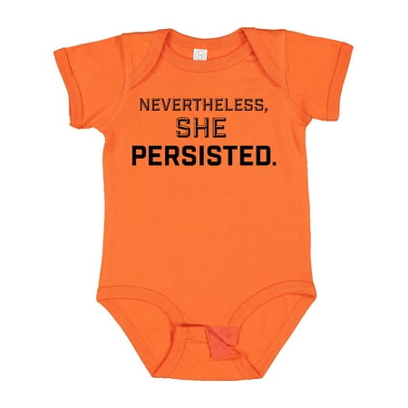 

Inktastic Nevertheless She Persisted Gift Baby Boy or Baby Girl Bodysuit