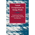 thumbnail image 1 of Varied Occupations in String Work - Comprising Knotting, Netting, Looping, Plaiting and Macrame, 1 of 2