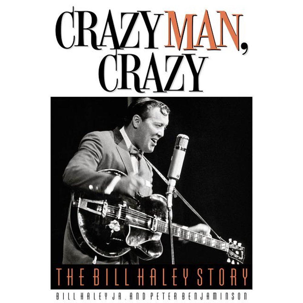 Crazy Man, Crazy The Bill Haley Story (Hardcover)