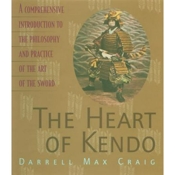 Pre-Owned The Heart of Kendo: A Comprehensive Introduction to the Philosophy and Practice of the Art of the Sword (Paperback) 1590300149 9781590300145