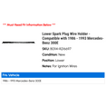 thumbnail image 2 of Lower Spark Plug Wire Holder - Compatible with 1986 - 1993 Mercedes-Benz 300E 1987 1988 1989 1990 1991 1992, 2 of 2