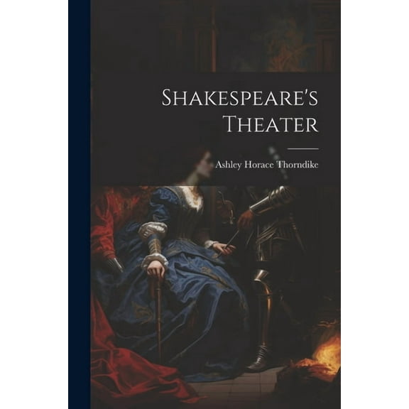 Shakespeare's Theater, (Paperback)