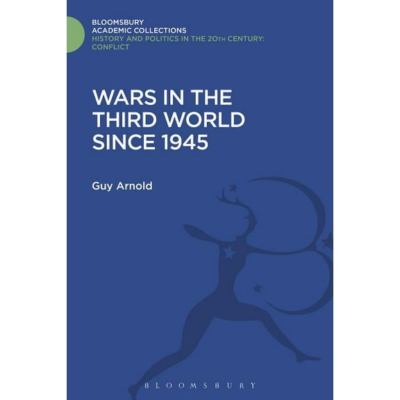 History and Politics in the 20th Century Wars in the Third World Since 1945, (Hardcover)