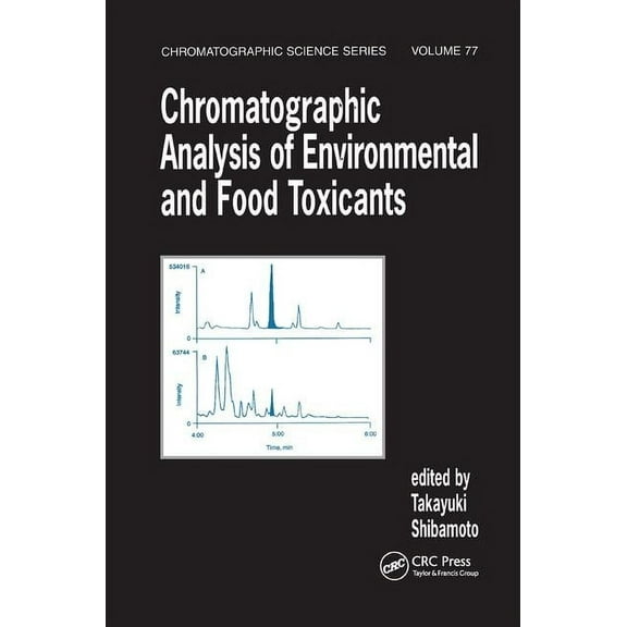 Chromatographic Science Chromatographic Analysis of Environmental and Food Toxicants, (Paperback)