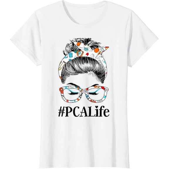 t-shirt PCA Life Messy Hair Woman Bun Healthcare worker T-Shirt mens, woman, white，funny，journey，Crew Neck, Short Sleeve,custom clothing patterns.gift