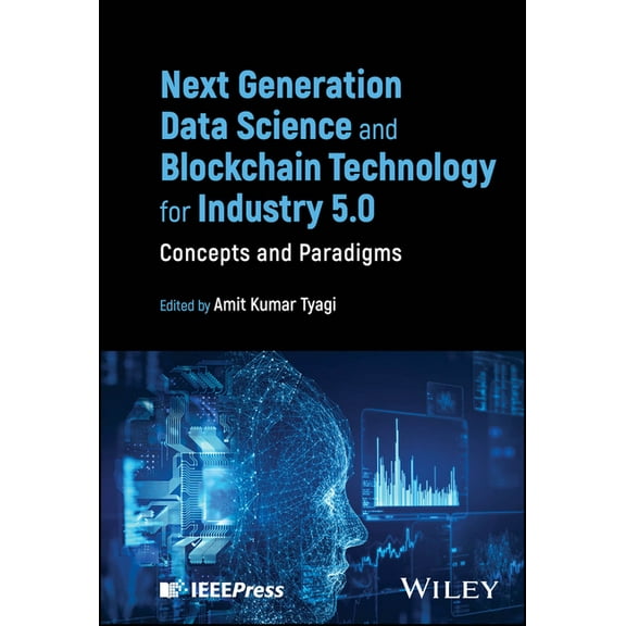 Next Generation Data Science and Blockchain Technology for Industry 5.0: Concepts and Paradigms, (Hardcover)