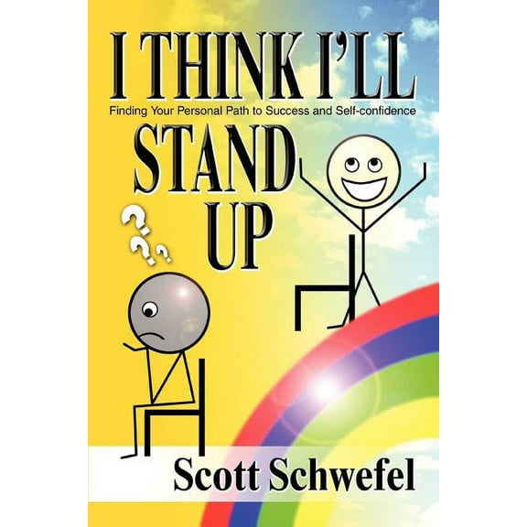 I Think I'll Stand Up: Finding Your Personal Path to Success and Self-confidence (Paperback)