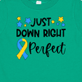 thumbnail image 4 of Inktastic Just Down Right Perfect Down Syndrome Awareness Ribbon Boys or Girls Baby T-Shirt, 4 of 5
