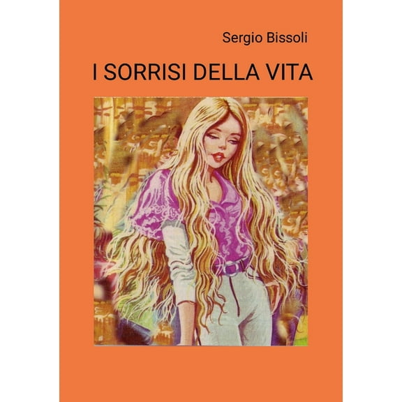 I Sorrisi Della Vita, (Paperback)