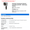 thumbnail image 2 of Automatic Transmission Solenoid - Compatible with 2004 - 2006 Honda Odyssey 2005, 2 of 2