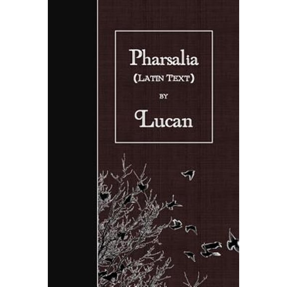 Pre-Owned Pharsalia: Latin Text (Paperback) by Lucan
