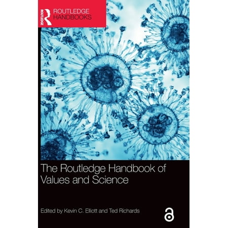 Routledge Handbooks in Philosophy The Routledge Handbook of Values and Science (Hardcover)