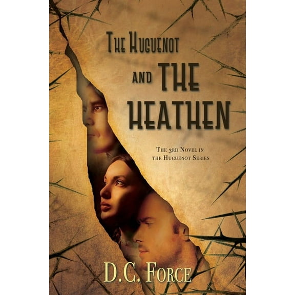 Huguenot The Huguenot and the Heathen, Book 3, (Paperback)