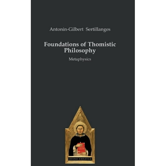 Foundations of Thomistic Philosophy: Metaphysics (Hardcover)