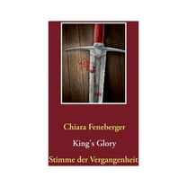 King's Glory: Stimme der Vergangenheit (Paperback)