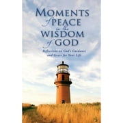 Moments of Peace in the Wisdom of God (Hardcover) by Baker Publishing Group (Compiled by)