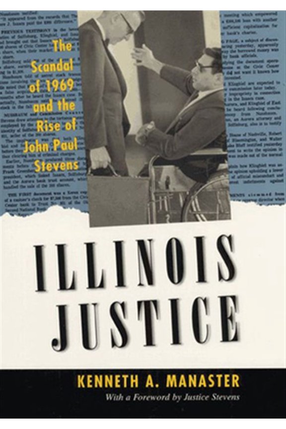 Pre-Owned Illinois Justice : The Scandal of 1969 and the Rise of John Paul Stevens (Paperback)