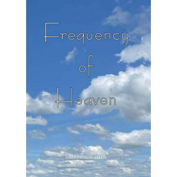 Frequency Of Heaven, (Paperback)