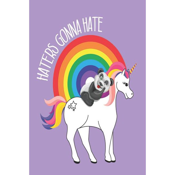 Creative Juices Publishing Haters Gonna Hate Funny Unicorn Panda Rainbow Writing Notebook for