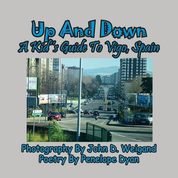 Up And Down --- A Kid's Guide To Vigo, Spain, (Paperback)