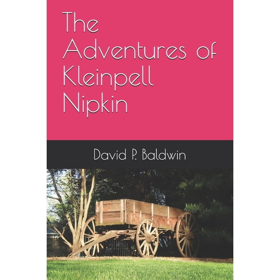 The Adventures of Kleinpell Nipkin (Paperback)