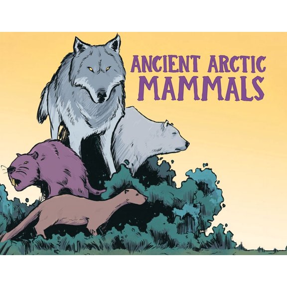 Nunavummi Reading Ancient Arctic Mammals: English Edition, (Paperback)