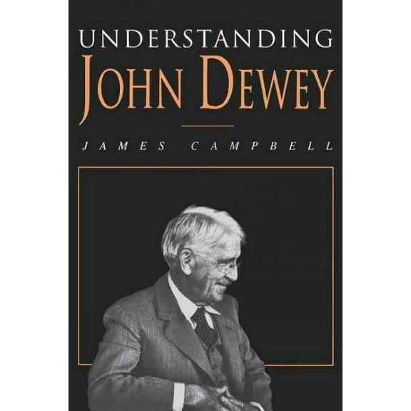 Understanding John Dewey: Nature and Cooperative Intelligence