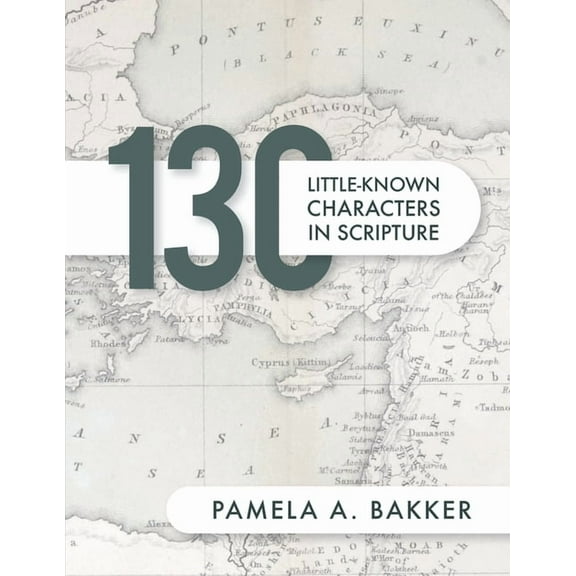 130 Little-Known Bible Characters in Scripture, (Paperback)