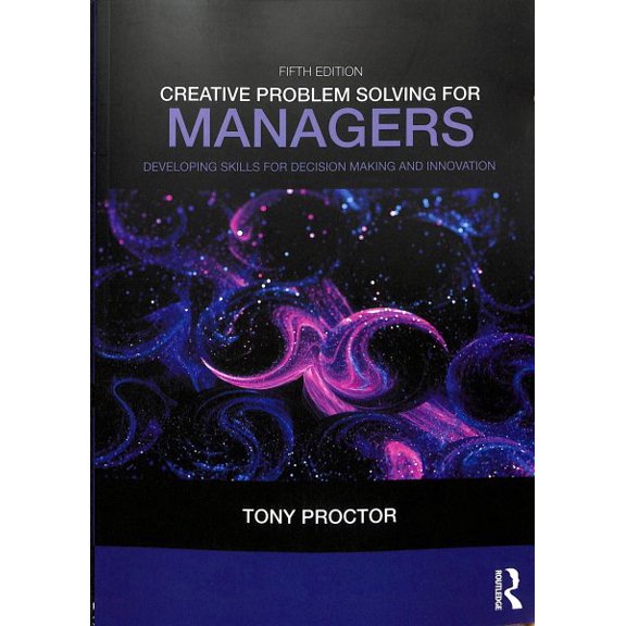 Pre-Owned Creative Problem Solving for Managers: Developing Skills for Decision Making and Innovation, (Paperback)