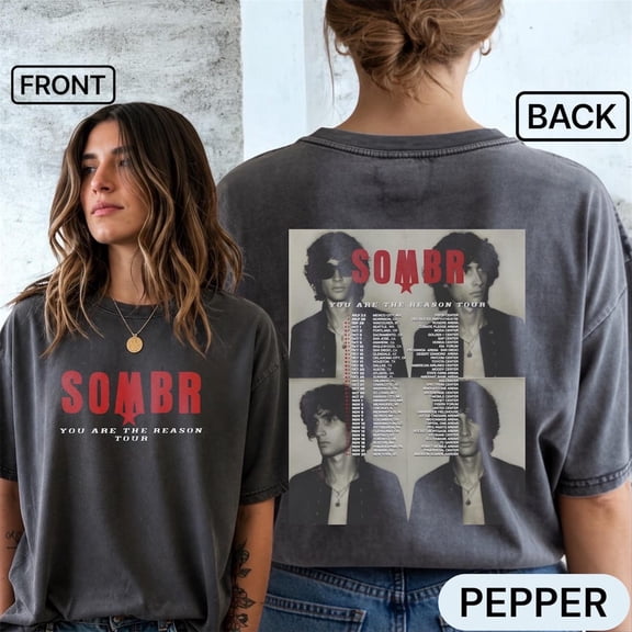 Sombr T-Shirt You Are The Reason Tour 2026 Shirt For Fan