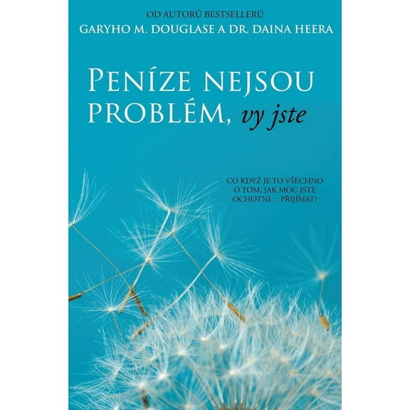 PenÃ­ze nejsou problÃ©m, vy jste (Czech), (Paperback)