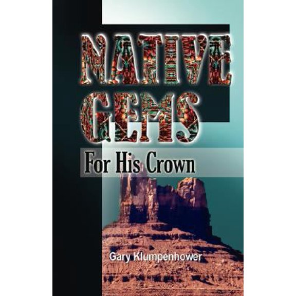 Pre-Owned Native Gems for His Crown (Paperback) 0979273927 9780979273926