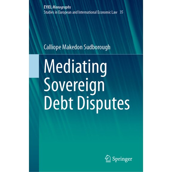 Mediating Sovereign Debt Disputes, (Hardcover)
