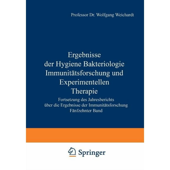 Ergebnisse Der Hygiene Bakteriologie Immunitätsforschung Und Experimentellen Therapie: Fortsetzung Des Jahresberichts Üb, (Paperback)