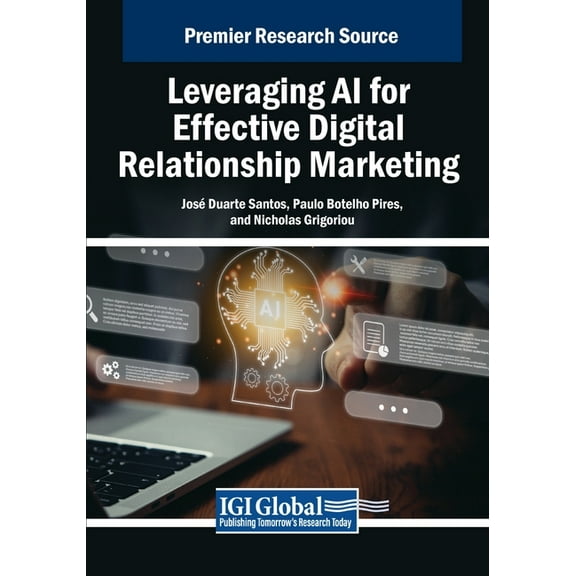 Leveraging AI for Effective Digital Relationship Marketing, (Paperback)