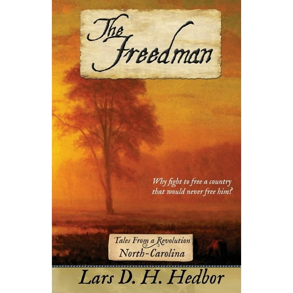 Tales from a Revolution The Freedman: Tales From a Revolution - North-Carolina, Book 9, (Paperback)