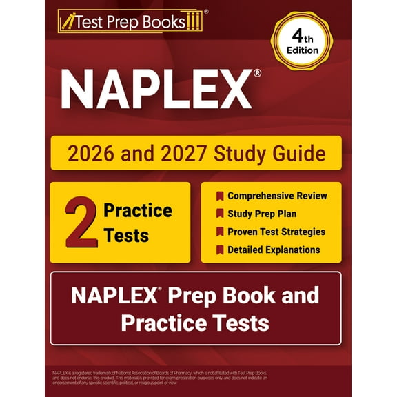 NAPLEX 2026 and 2027 Study Guide: NAPLEX Prep Book and Practice Tests [4th Edition]
