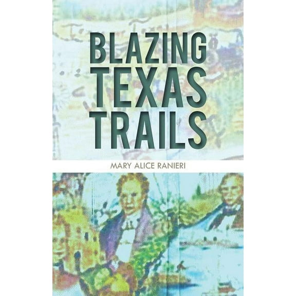 Blazing Texas Trails (Paperback)