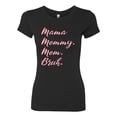 thumbnail image 2 of Wild Bobby Mama Mommy Mom Bruh Women Slim Fit Junior Tee, 2 of 6
